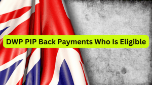 DWP PIP Back Payments Who Is Eligible