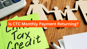 Is CTC Monthly Payment Returning?